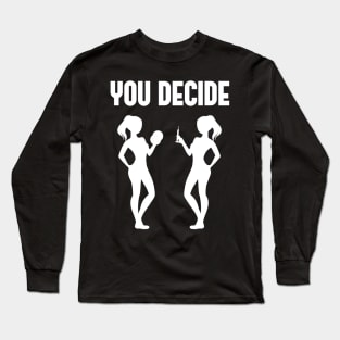 Exercise or surgery Long Sleeve T-Shirt